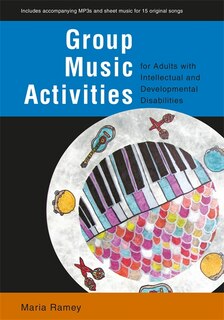 Front cover_Group Music Activities for Adults with Intellectual and Developmental Disabilities