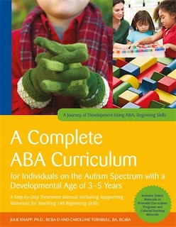 Front cover_A Complete ABA Curriculum for Individuals on the Autism Spectrum with a Developmental Age of 3-5 Years
