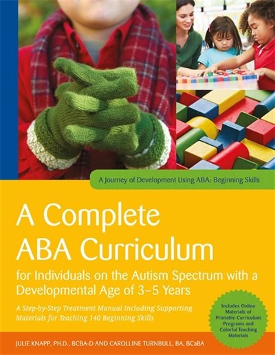 Front cover_A Complete ABA Curriculum for Individuals on the Autism Spectrum with a Developmental Age of 3-5 Years