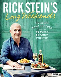 Front cover_Rick Stein's Long Weekends