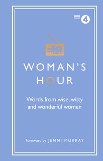 Couverture_Woman's Hour: Words from Wise, Witty and Wonderful Women