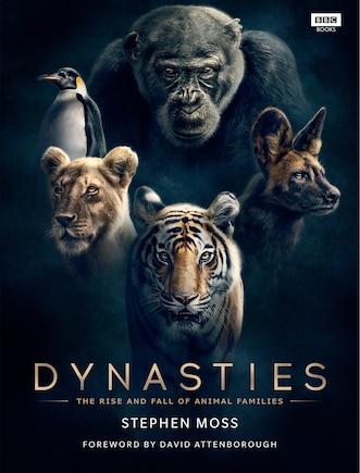 Dynasties: The Rise And Fall Of Animal Families