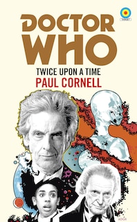 Couverture_Doctor Who: Twice Upon A Time: 12th Doctor Novelisation