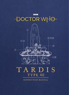 Front cover_Doctor Who: Tardis Type 40 Instruction Manual