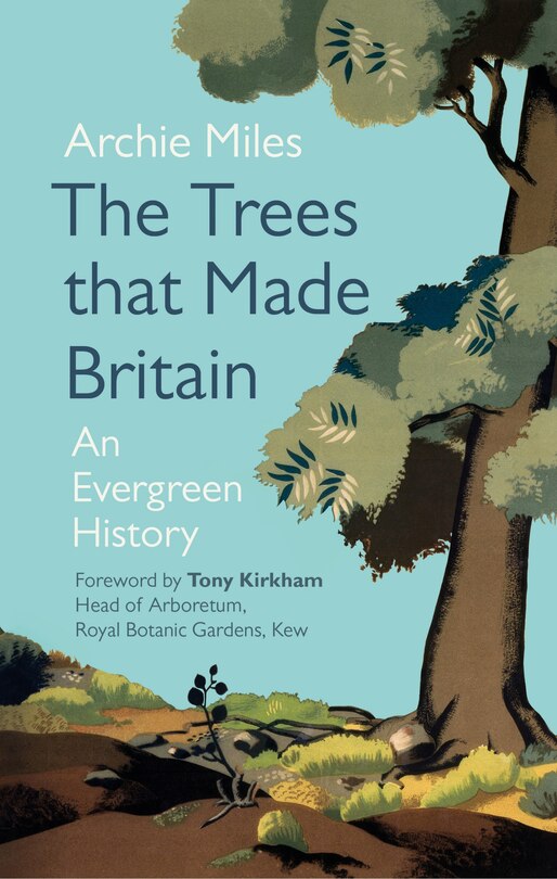 Front cover_The Trees That Made Britain