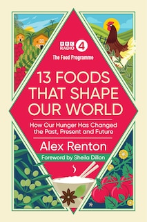 Front cover_The Food Programme: 13 Foods That Shape Our World