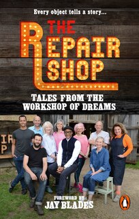 Couverture_The Repair Shop: Tales From The Workshop Of Dreams