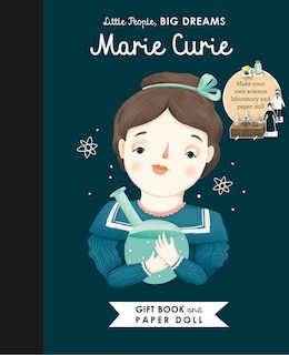 Couverture_Little People, Big Dreams: Marie Curie Book And Paper Doll Gift Edition Set