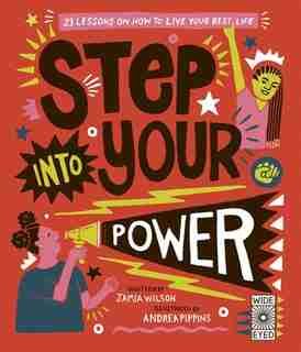 Step Into Your Power: 23 Lessons On How To Live Your Best Life by Jamia Wilson