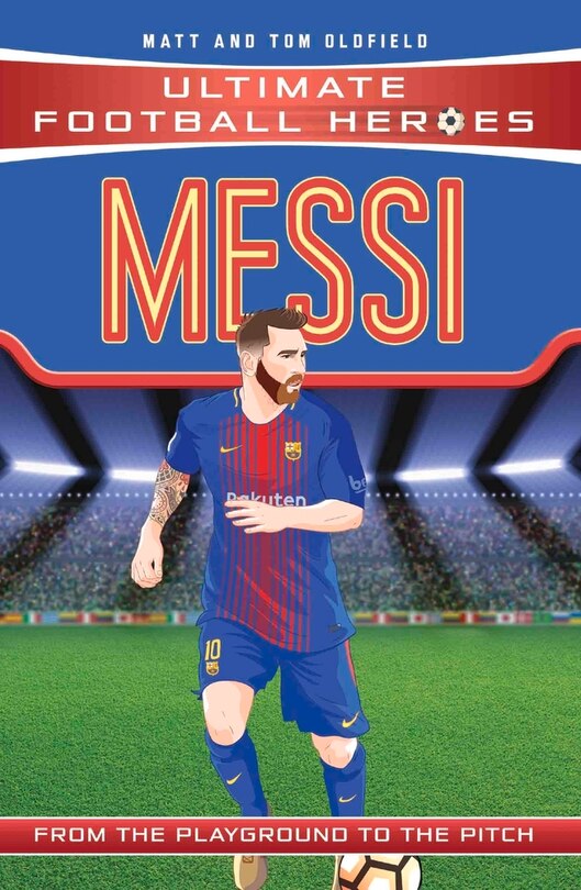 Front cover_Messi: From The Playground To The Pitch