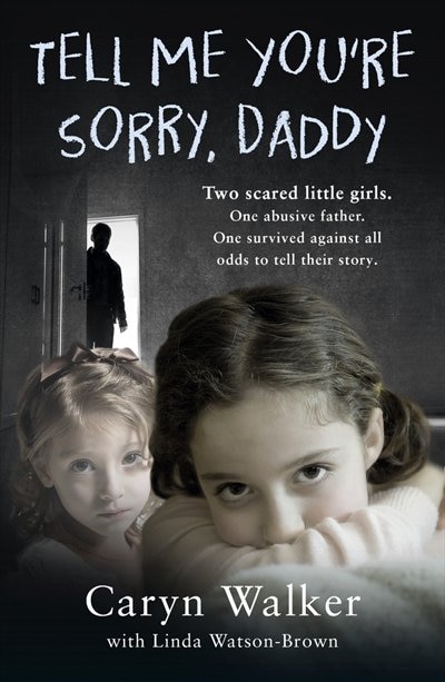Front cover_Tell Me You're Sorry, Daddy