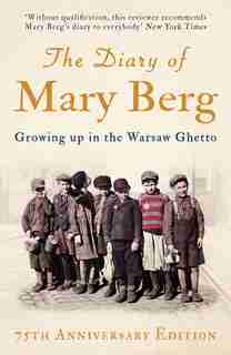 The Diary of Mary Berg: Growing Up in the Warsaw Ghetto - 75th Anniversary Edition de Mary Berg
