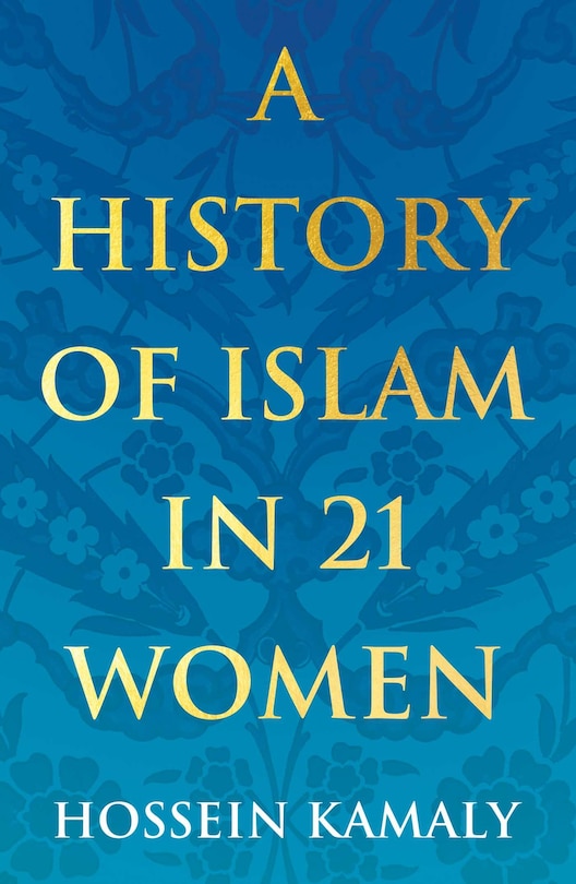 Front cover_A History of Islam in 21 Women