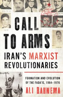 Front cover_Call to Arms: Iran's Marxist Revolutionaries
