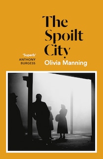 Front cover_The Spoilt City (the Balkan Trilogy 2)