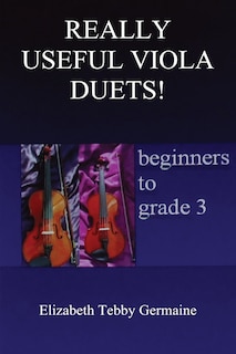 Front cover_REALLY USEFUL VIOLA DUETS! beginners to grade 3