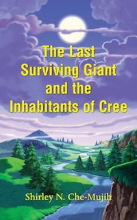 Couverture_The Last Surviving Giant and the Inhabitants of Cree