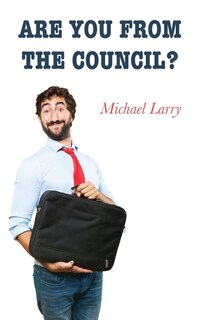Are You From The Council?
