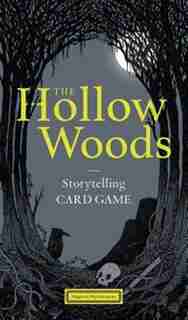 The Hollow Woods: Storytelling Card Game by Rohan Daniel Eason