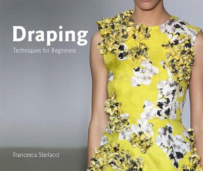 Draping: Techniques For Beginners