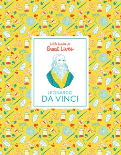 Front cover_Little Guides To Great Lives: Leonardo Da Vinci