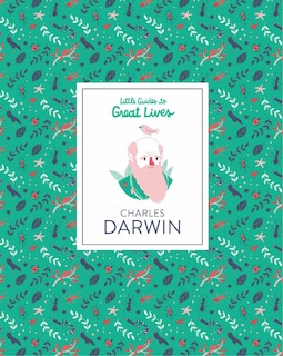 Little Guides To Great Lives: Charles Darwin