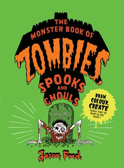 Front cover_The Monster Book Of Zombies, Spooks And Ghouls