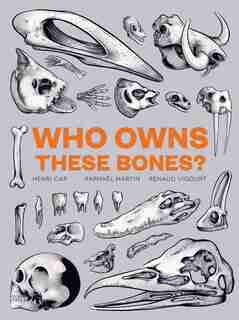 Who Owns These Bones? by Henri Cap
