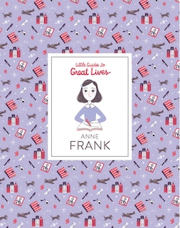 Front cover_Little Guides To Great Lives: Anne Frank
