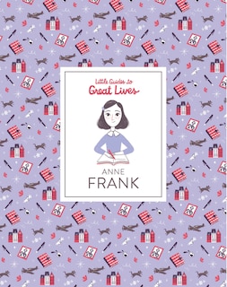 Little Guides To Great Lives: Anne Frank