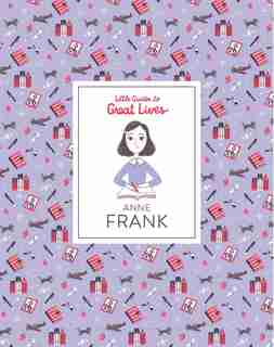 Little Guides To Great Lives: Anne Frank by Isabel Thomas