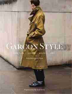 Garcon Style: New York, London, Milano, Paris (Best selling street photography book, for fans street style fashion and photography) by Jonathan Daniel Pryce