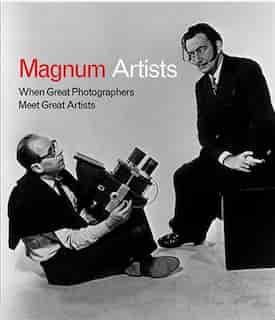 Magnum Artists: Great Photographers Meet Great Artists by Simon Bainbridge