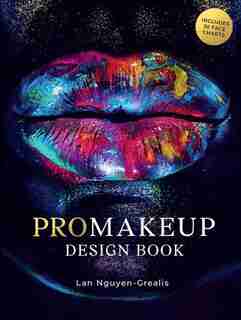 Promakeup Design Book: Includes 50 Face Charts (by Renowned Celebrity Make-up Artist Lan Nguyen Grealis) by Lan Nguyen-grealis