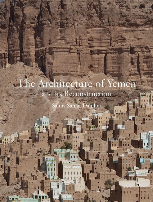 The Architecture Of Yemen And Its Reconstruction