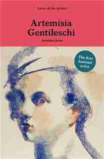 Artemisia Gentileschi by Jonathan Jones