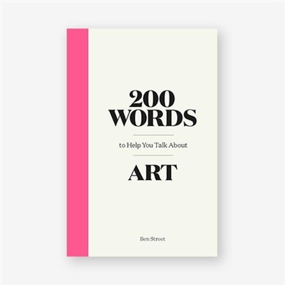Couverture_200 Words To Help You Talk About Art