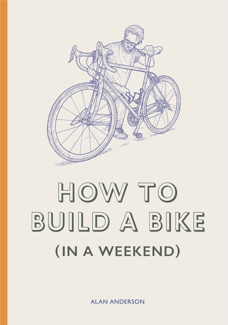 How To Build A Bike (in A Weekend)