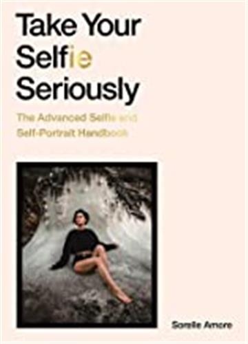 Front cover_Take Your Selfie Seriously