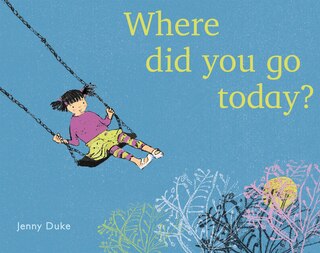 Front cover_Where did you go today?