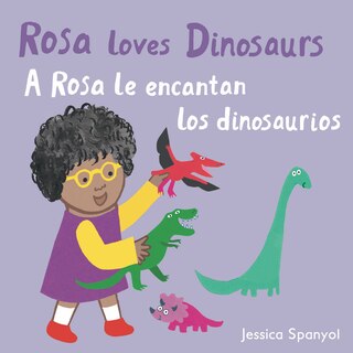 Couverture_A Rosa le encantan los dinosaurios/Rosa loves Dinosaurs
