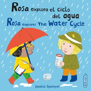Front cover_Rosa explora el ciclo del agua/Rosa explores The Water Cycle