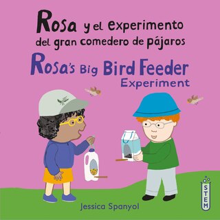 Front cover_Rosa y el experimento del gran comedero de pájaros/Rosa's Big Bird Feeder Experiment
