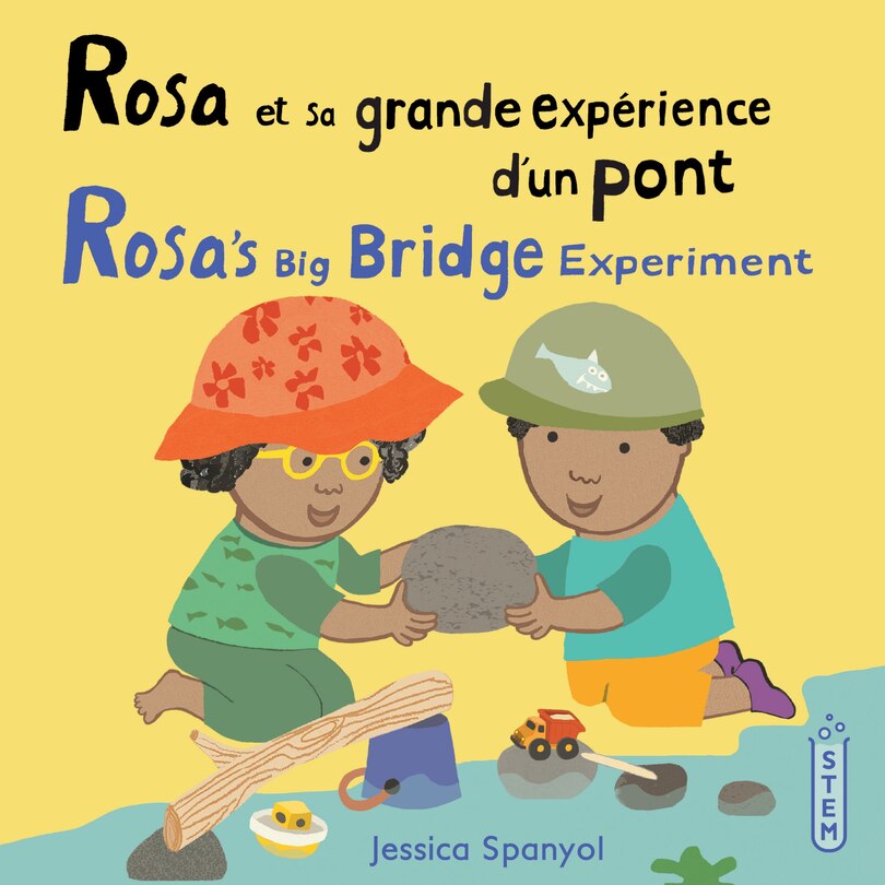 Couverture_Rosa et sa grande expérience d'un pont / Rosa’s Big Bridge Experiment (French Bilingual Edition)