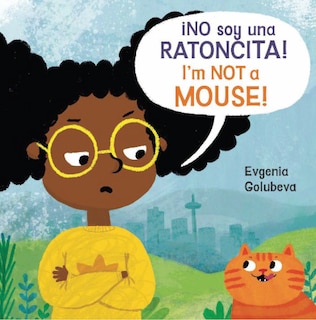 Front cover_¡NO soy una RATONCITA! / I’m NOT A Mouse!