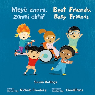 Couverture_Meyè zanmi, Zanmi aktif/Best Friends, Busy Friends (8x8 Softcover Edition)