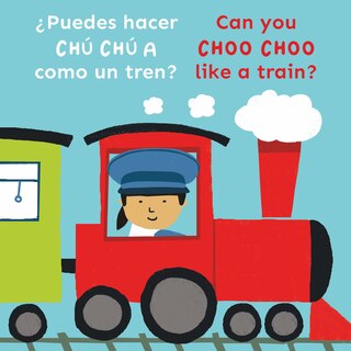 Front cover_¿Puedes hacer CHÚ CHÚ A como un tren?/Can you CHOO CHOO like a train?