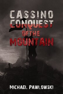 Front cover_Cassino, Conquest Of The Mountain