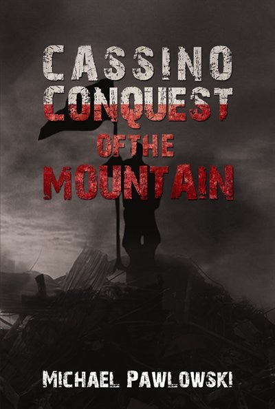 Front cover_Cassino, Conquest Of The Mountain