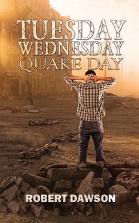 Front cover_Tuesday, Wednesday, Quake Day